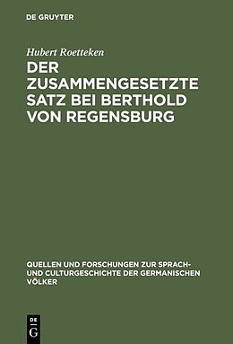 Fester Einband Der zusammengesetzte Satz bei Berthold von Regensburg von Hubert Roetteken