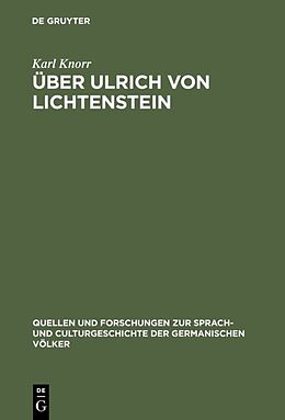 Fester Einband Über Ulrich von Lichtenstein von Karl Knorr