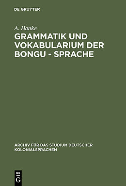 Fester Einband Grammatik und Vokabularium der Bongu - Sprache von A. Hanke