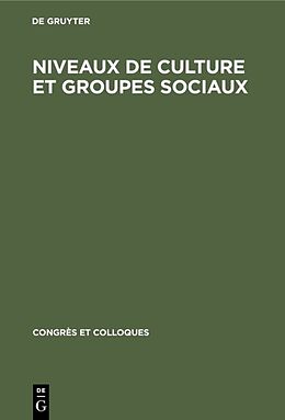 Livre Relié Niveaux de culture et groupes sociaux de 