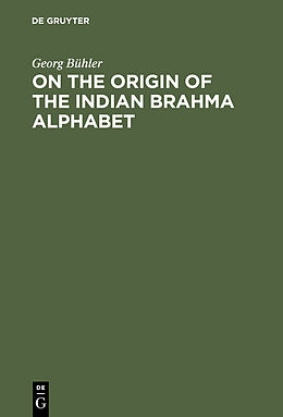 Livre Relié On the origin of the Indian Brahma alphabet de Georg Bühler