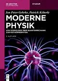 E-Book (pdf) Moderne Physik von Jan Peter Gehrke, Patrick Köberle