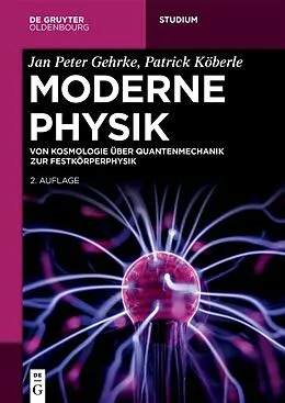 E-Book (pdf) Moderne Physik von Jan Peter Gehrke, Patrick Köberle