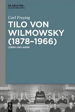 ePUB Tilo von Wilmowsky (18781966) von Carl Freytag