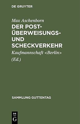 Fester Einband Der Post-Überweisungs- und Scheckverkehr von Max Aschenborn