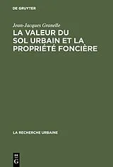 Fester Einband La valeur du sol urbain et la propriété foncière von Jean-Jacques Granelle