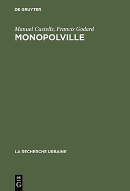 Livre Relié Monopolville de Manuel Castells, Francis Godard
