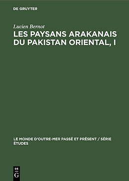 Livre Relié Les paysans arakanais du Pakistan oriental, I de Lucien Bernot