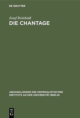 Fester Einband Die Chantage von Josef Reinhold