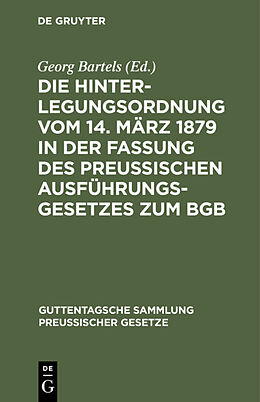 Fester Einband Die Hinterlegungsordnung vom 14. März 1879 in der Fassung des Preussischen Ausführungsgesetzes zum BGB von 