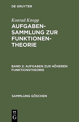 Fester Einband Konrad Knopp: Aufgabensammlung zur Funktionentheorie / Aufgaben zur höheren Funktionstheorie von Konrad Knopp