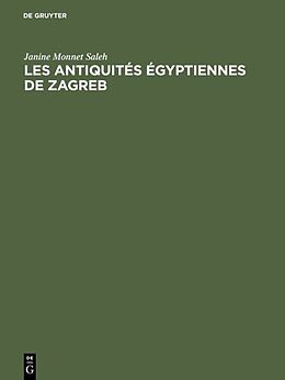 Livre Relié Les antiquités égyptiennes de Zagreb de Janine Monnet Saleh