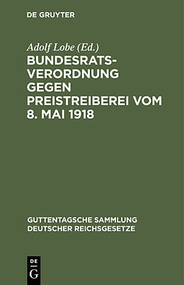 Fester Einband Bundesratsverordnung gegen Preistreiberei vom 8. Mai 1918 von 
