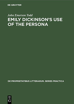 Fester Einband Emily Dickinson's use of the persona von John Emerson Todd