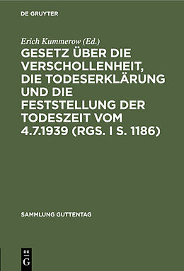 Fester Einband Gesetz über die Verschollenheit, die Todeserklärung und die Feststellung der Todeszeit vom 4.7.1939 (RGS. I S. 1186) von 