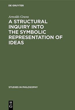 Livre Relié A structural inquiry into the symbolic representation of ideas de Arnolds Grava