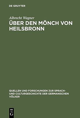 Fester Einband Über den Mönch von Heilsbronn von Albrecht Wagner