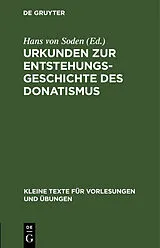 Fester Einband Urkunden zur Entstehungsgeschichte des Donatismus von 