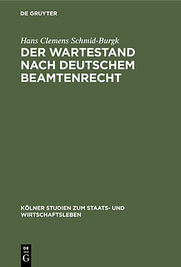 Fester Einband Der Wartestand nach deutschem Beamtenrecht von Hans Clemens Schmid-Burgk