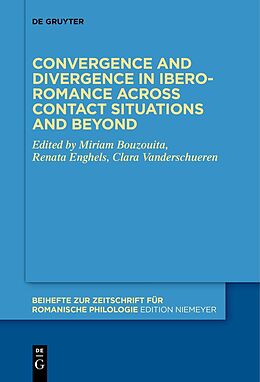 Couverture cartonnée Convergence and divergence in Ibero-Romance across contact situations and beyond de 