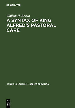 Livre Relié A Syntax of King Alfred's Pastoral care de William H. Brown