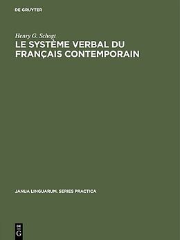 Livre Relié Le système verbal du français contemporain de Henry G. Schogt