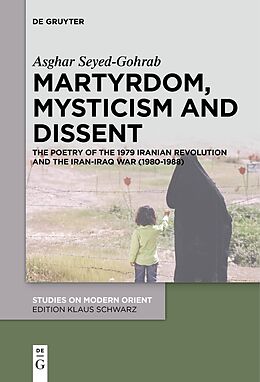 Kartonierter Einband Martyrdom, Mysticism and Dissent von Asghar Seyed-Gohrab