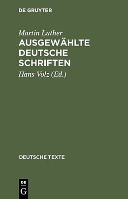 Fester Einband Ausgewählte deutsche Schriften von Martin Luther