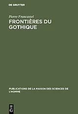 Fester Einband Frontières du gothique von Pierre Francastel
