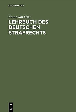 Fester Einband Lehrbuch des Deutschen Strafrechts von Franz von Liszt