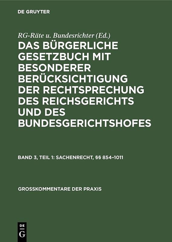 Das Bürgerliche Gesetzbuch mit besonderer Berücksichtigung der Rechtsprechung... / Sachenrecht, §§ 8541011