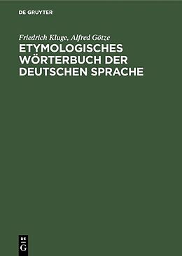Fester Einband Etymologisches Wörterbuch der deutschen Sprache von Friedrich Kluge, Alfred Götze