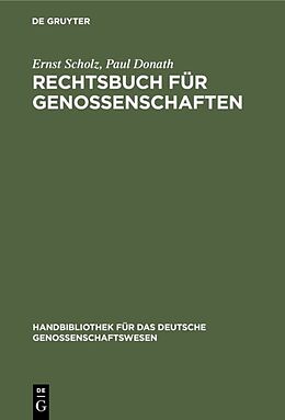 Fester Einband Rechtsbuch für Genossenschaften von Ernst Scholz, Paul Donath