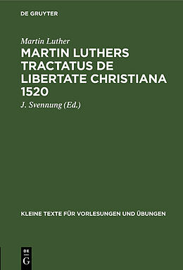 Fester Einband Martin Luthers Tractatus de Libertate Christiana 1520 von Martin Luther