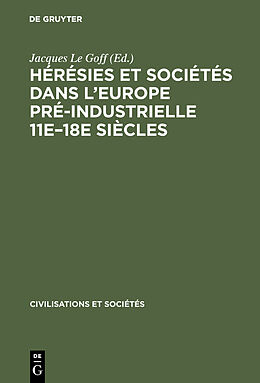 Livre Relié Hérésies et sociétés dans l'Europe pré-industrielle 11e 18e siècles de 