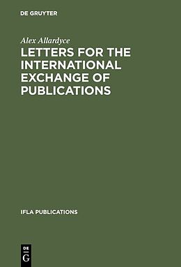 Livre Relié Letters for the international exchange of publications de Alex Allardyce