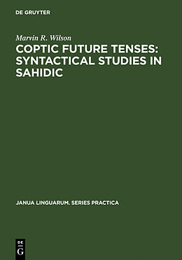 Livre Relié Coptic future tenses: syntactical studies in Sahidic de Marvin R. Wilson