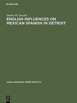 Livre Relié English influences on Mexican Spanish in Detroit de Stanley M. Tsuzaki