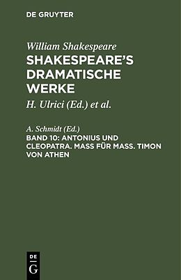 Fester Einband William Shakespeare: Shakespeares dramatische Werke / Antonius und Cleopatra. Maß für Maß. Timon von Athen von William Shakespeare