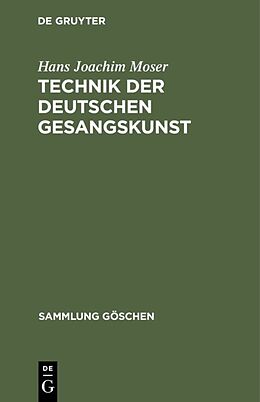 Fester Einband Technik der deutschen Gesangskunst von Hans Joachim Moser