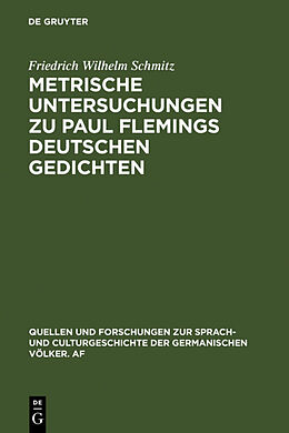 Fester Einband Metrische Untersuchungen zu Paul Flemings deutschen Gedichten von Friedrich Wilhelm Schmitz