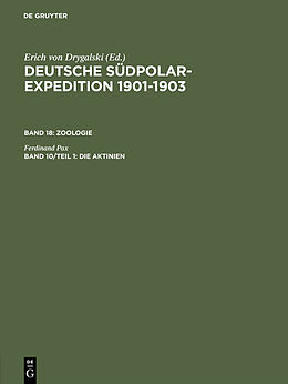 Fester Einband Deutsche Südpolar-Expedition 1901-1903. Zoologie / Die Aktinien von Ferdinand Pax