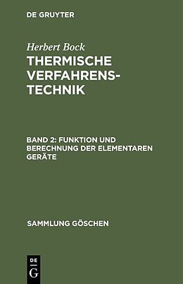 Fester Einband Herbert Bock: Thermische Verfahrenstechnik / Funktion und Berechnung der elementaren Geräte von Herbert Bock