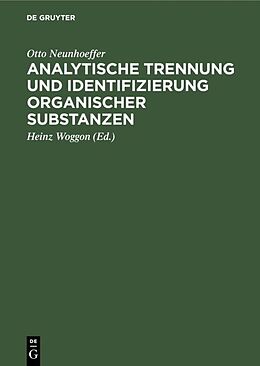 Fester Einband Analytische Trennung und Identifizierung organischer Substanzen von Otto Neunhoeffer
