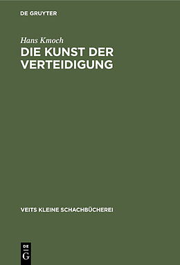 Fester Einband Die Kunst der Verteidigung von Hans Kmoch