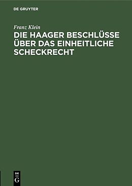 Fester Einband Die Haager Beschlüsse über das einheitliche Scheckrecht von Franz Klein
