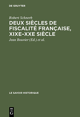 Livre Relié Deux siècles de fiscalité française, XIXe XXe siècle de Robert Schnerb