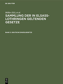 Fester Einband Sammlung der in Elsaß-Lothringen geltenden Gesetze / Deutsche Einzelgesetze von 