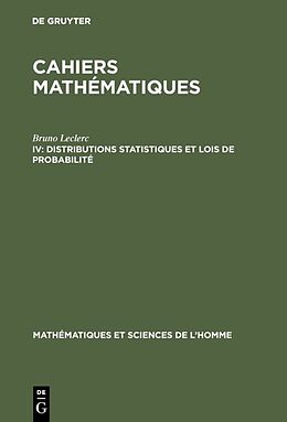 Livre Relié Distributions statistiques et lois de probabilité de Bruno Leclerc