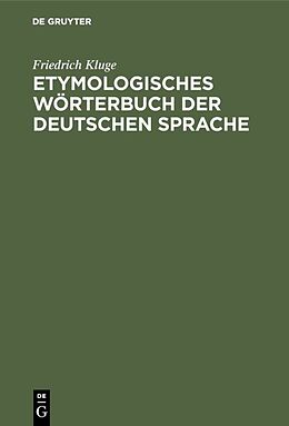 Fester Einband Etymologisches Wörterbuch der deutschen Sprache von Friedrich Kluge